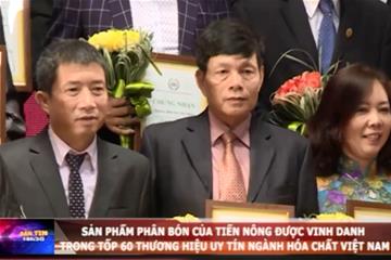 Sản phẩm phân bón của Tiến Nông được vinh danh trong tốp 60 thương hiệu uy tín ngành hóa chất Việt Nam